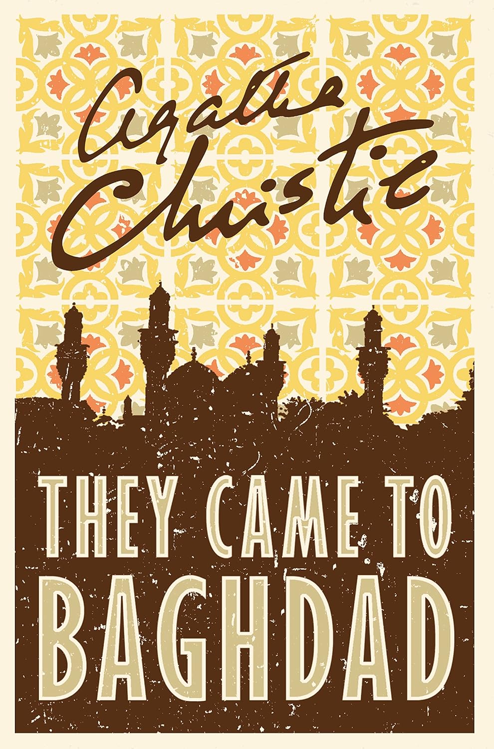 THEY CAME TO BAGHDAD - Agatha Christie