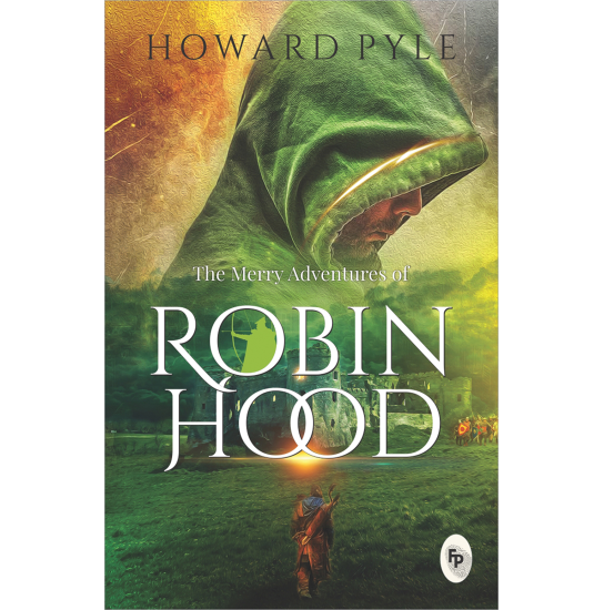 The Merry Adventures of Robin Hood - Howard Pyle