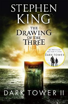 The Dark Tower II: The Drawing of the Three (The Dark Tower, Book 2) - Stephen King