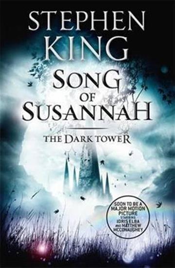 The Dark Tower VI: Song of Susannah (The Dark Tower, Book 6) - Stephen King