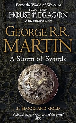 A Storm of Swords: Part 2 Blood and Gold (A Song of Ice and Fire, Book 3) - George R.R. Martin