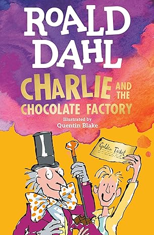 Charlie and the Chocolate Factory - Roald Dahl