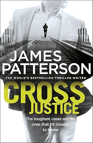 Cross Justice - James Patterson