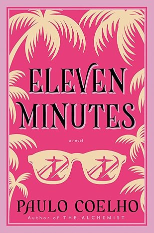 Eleven Minutes: A Novel - Paulo Coelho