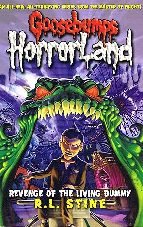 Goosebumps HorrorLand: Revenge of the Living Dummy (Book 1)  - R. L. Stine