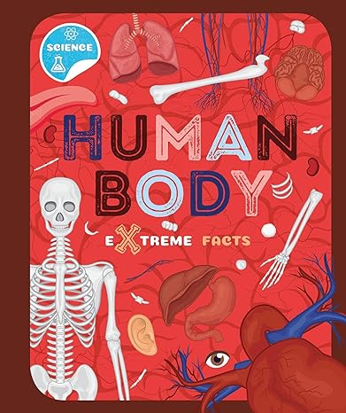 Human Body (Extreme Facts) - Steffi Cavell-Clarke