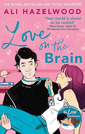 Love on the Brain: From the bestselling author of The Love Hypothesis - Ali Hazelwood