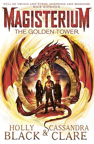 Magisterium: The Golden Tower - Holly Black & Cassandra Clare