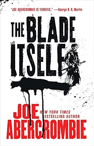 The Blade Itself (The First Law Trilogy, 1) - Joe Abercrombie