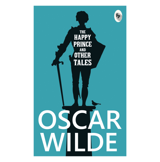 The Happy Prince And other Tales - Oscar Wilde