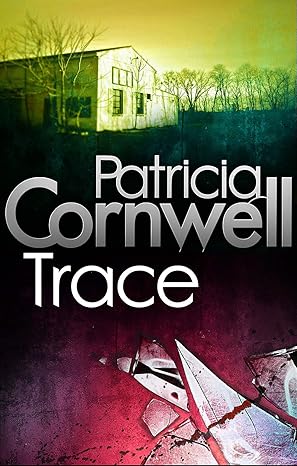 Trace - Patricia Cornwell